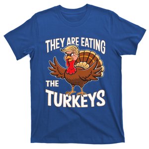 They Are Eating The Turkeys Thanksgiving T-Shirt