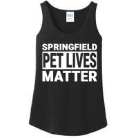 They Are Eating The Dogs Cats Springfield Pet Lives Matter Ladies Essential Tank