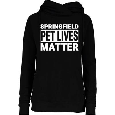 They Are Eating The Dogs Cats Springfield Pet Lives Matter Womens Funnel Neck Pullover Hood