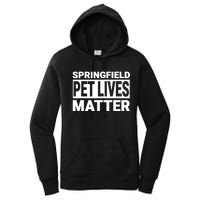 They Are Eating The Dogs Cats Springfield Pet Lives Matter Women's Pullover Hoodie