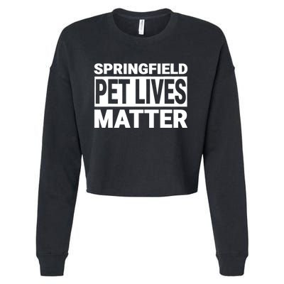 They Are Eating The Dogs Cats Springfield Pet Lives Matter Cropped Pullover Crew