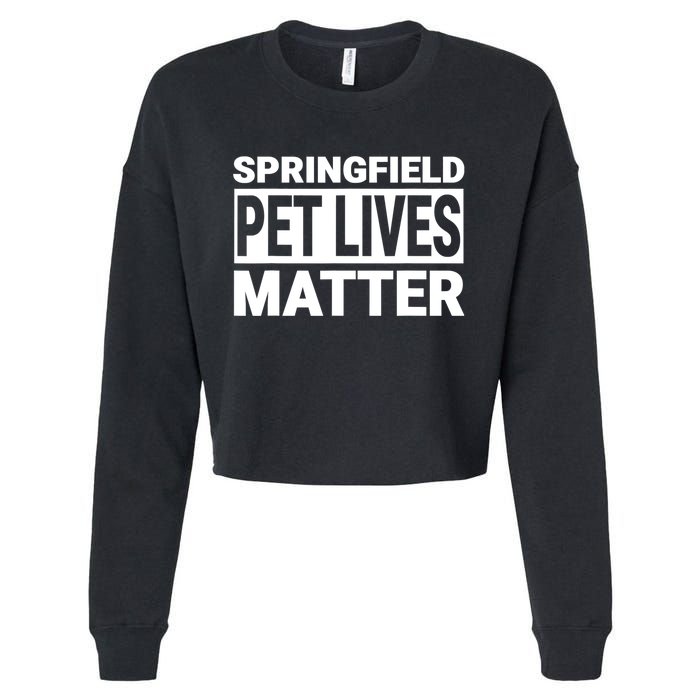 They Are Eating The Dogs Cats Springfield Pet Lives Matter Cropped Pullover Crew