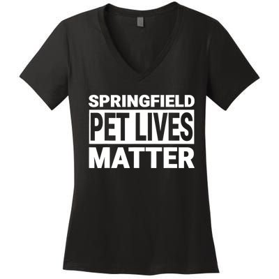 They Are Eating The Dogs Cats Springfield Pet Lives Matter Women's V-Neck T-Shirt