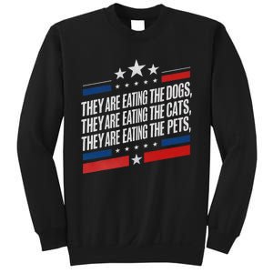 They Are Eating The Dogs The Cats The Pets Funny Trump Sweatshirt