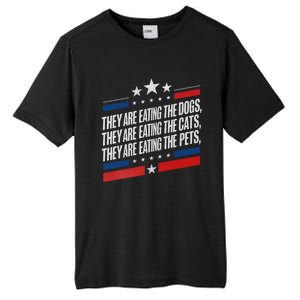 They Are Eating The Dogs The Cats The Pets Funny Trump Tall Fusion ChromaSoft Performance T-Shirt