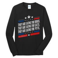 They Are Eating The Dogs The Cats The Pets Funny Trump Tall Long Sleeve T-Shirt