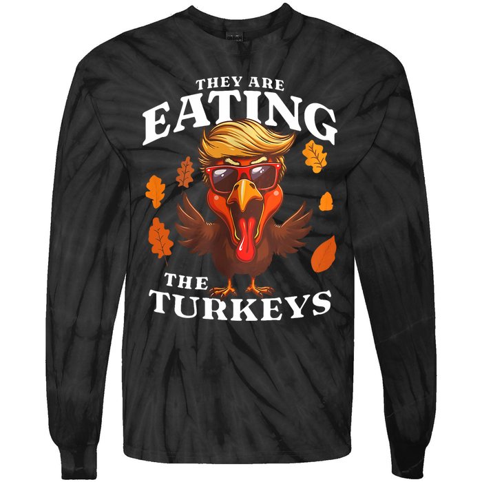 They Are Eating Turkey Funny Trump Thanksgiving Tie-Dye Long Sleeve Shirt