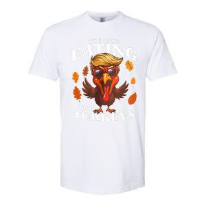 They Are Eating Turkey Funny Trump Thanksgiving Softstyle CVC T-Shirt