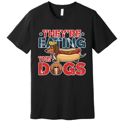 They Are Eating The Dogs Donald Trump Debate 2024 Premium T-Shirt