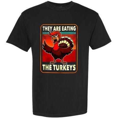 They Are Eating Turkey Funny Donald Trump Garment-Dyed Heavyweight T-Shirt