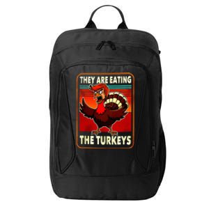 They Are Eating Turkey Funny Donald Trump City Backpack