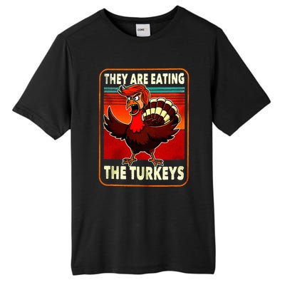 They Are Eating Turkey Funny Donald Trump Tall Fusion ChromaSoft Performance T-Shirt