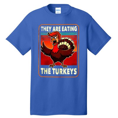 They Are Eating Turkey Funny Donald Trump Tall T-Shirt