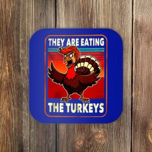 They Are Eating Turkey Funny Donald Trump Coaster