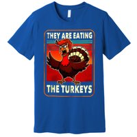 They Are Eating Turkey Funny Donald Trump Premium T-Shirt