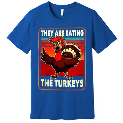 They Are Eating Turkey Funny Donald Trump Premium T-Shirt