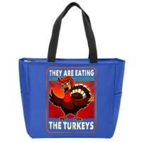 They Are Eating Turkey Funny Donald Trump Zip Tote Bag