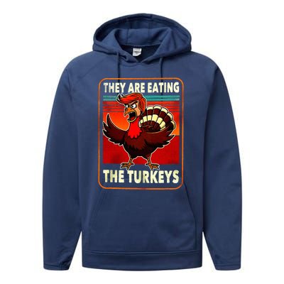 They Are Eating Turkey Funny Donald Trump Performance Fleece Hoodie