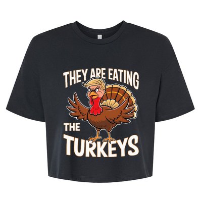 They Are Eating The Turkeys Thanksgiving Humor Bella+Canvas Jersey Crop Tee