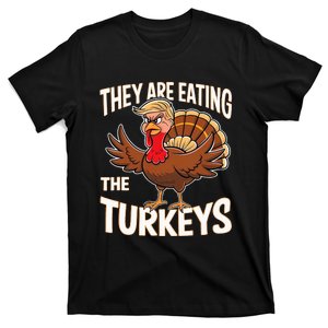 They Are Eating The Turkeys Thanksgiving Humor T-Shirt