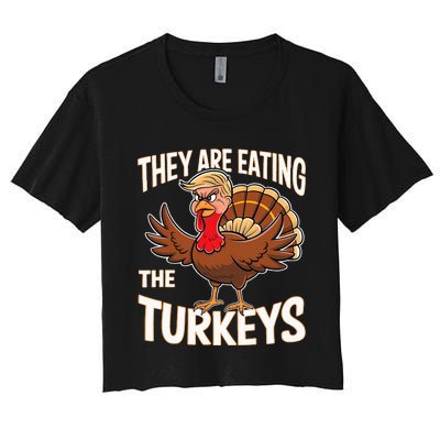 They Are Eating The Turkeys Thanksgiving Humor Women's Crop Top Tee