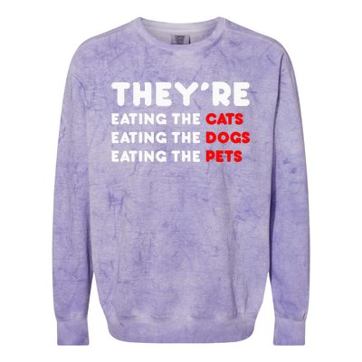 They Are Eating The Dogs Colorblast Crewneck Sweatshirt