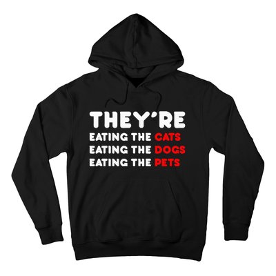 They Are Eating The Dogs Hoodie