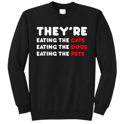 They Are Eating The Dogs Sweatshirt