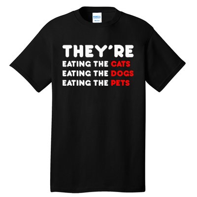 They Are Eating The Dogs Tall T-Shirt