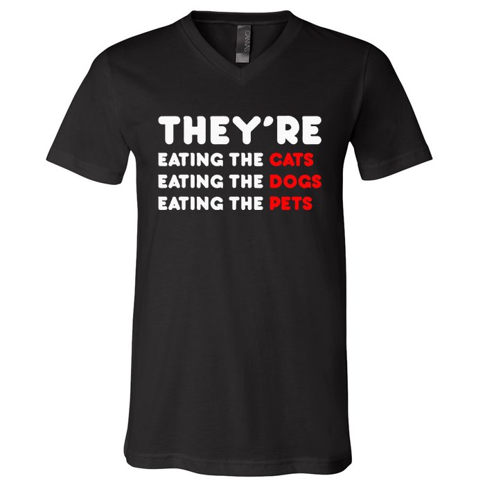 They Are Eating The Dogs V-Neck T-Shirt