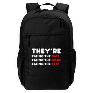 They Are Eating The Dogs Daily Commute Backpack