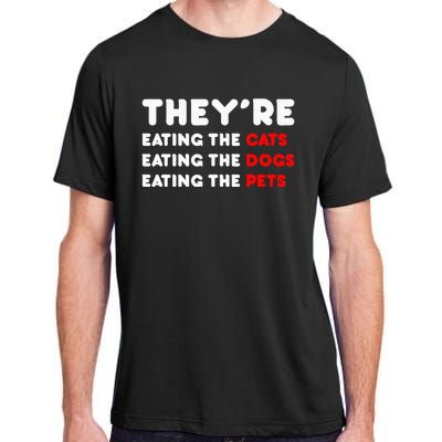 They Are Eating The Dogs Adult ChromaSoft Performance T-Shirt