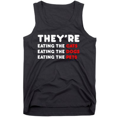 They Are Eating The Dogs Tank Top