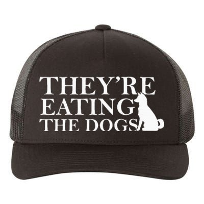 They Are Eating The Dogs They Are Eating The Pets Quote Yupoong Adult 5-Panel Trucker Hat