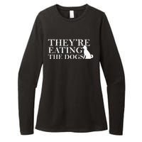 They Are Eating The Dogs They Are Eating The Pets Quote Womens CVC Long Sleeve Shirt