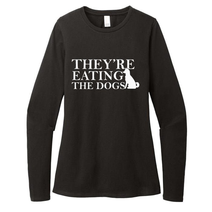 They Are Eating The Dogs They Are Eating The Pets Quote Womens CVC Long Sleeve Shirt