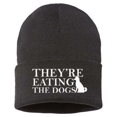 They Are Eating The Dogs They Are Eating The Pets Quote Sustainable Knit Beanie