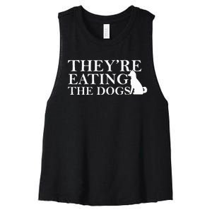 They Are Eating The Dogs They Are Eating The Pets Quote Women's Racerback Cropped Tank