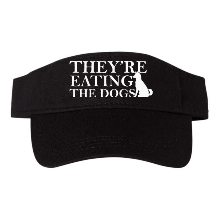 They Are Eating The Dogs They Are Eating The Pets Quote Valucap Bio-Washed Visor