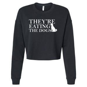 They Are Eating The Dogs They Are Eating The Pets Quote Cropped Pullover Crew