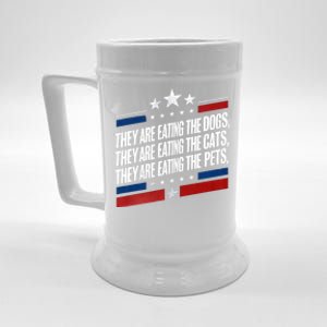 They Are Eating The Dogs The Cats The Pets Funny Trump Beer Stein