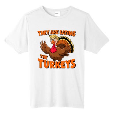 They Are Eating The Turkeys Funny Donald Trump Thanksgiving Tall Fusion ChromaSoft Performance T-Shirt