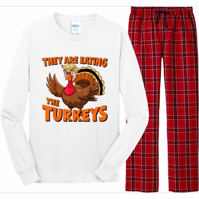 They Are Eating The Turkeys Funny Donald Trump Thanksgiving Long Sleeve Pajama Set