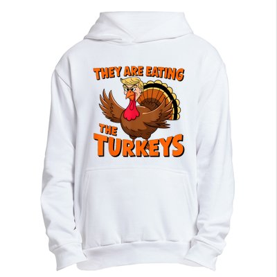 They Are Eating The Turkeys Funny Donald Trump Thanksgiving Urban Pullover Hoodie