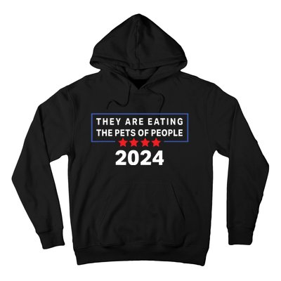 They Are Eating The Pets Of People Funny Political Quote Hoodie