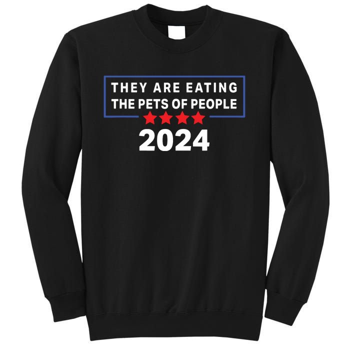 They Are Eating The Pets Of People Funny Political Quote Sweatshirt