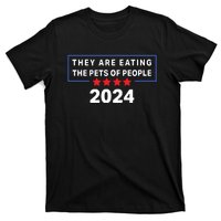 They Are Eating The Pets Of People Funny Political Quote T-Shirt