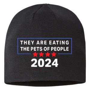 They Are Eating The Pets Of People Funny Political Quote Sustainable Beanie