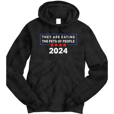 They Are Eating The Pets Of People Funny Political Quote Tie Dye Hoodie