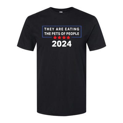 They Are Eating The Pets Of People Funny Political Quote Softstyle CVC T-Shirt